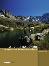 Lacs du Dauphiné - randonnées de Belledonne aux écrins