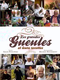 Les grandes gueules : et leurs recettes