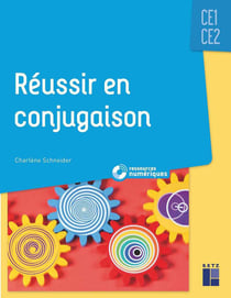 Réussir en conjugaison - CE1, CE2