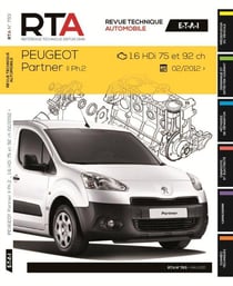 Revue technique automobile n.793 : Peugeot partner II ph.2 - 1.6hdi75 et 92ch - 02/2012