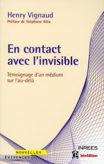 En contact avec l'invisible : témoignage d'un médium sur l'au-delà