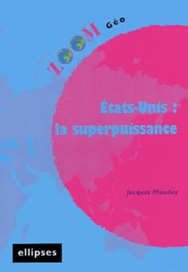 États-Unis : la superpuissance