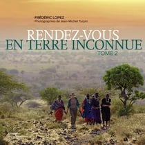Rendez-vous en terre inconnue Tome 2
