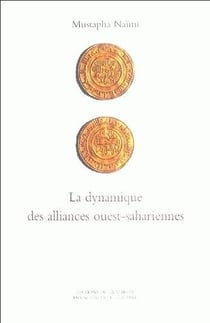 La Dynamique des alliances ouest-sahariennes : De l'espace géographique à l'espace social
