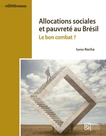 Allocations sociales et pauvreté au Brésil : Le bon combat ?