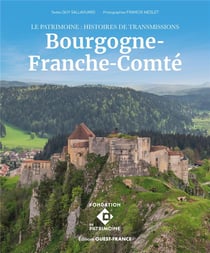 Le patrimoine : histoires de transmission en Bourgogne-Franche-Comté