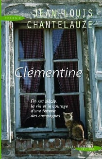 Clémentine - fin xixe siècle, la vie et le courage d'une femme des campagnes