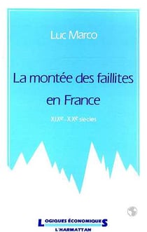 La montee des faillites en france, xixe-xxe siecles