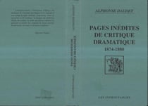 Pages inédites de la critique dramatique 1874-1880