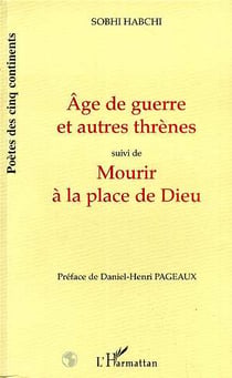 Age de guerre et autres thremes - suivi de "mourir a la place de dieu"