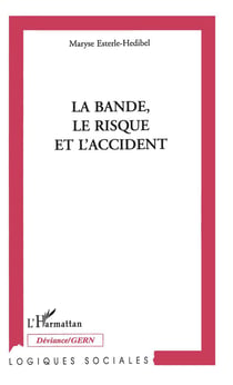 La bande, le risque, et l'accident