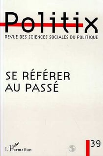 Revue politix n.39 : se référer au passé