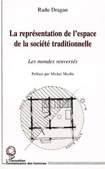 La représentation de l'espace de la société traditionnelle - les mondes renversés