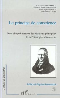 LE PRINCIPE DE CONSCIENCE : Nouvelle présentation des Moments principaux de la philosophie élémentaire
