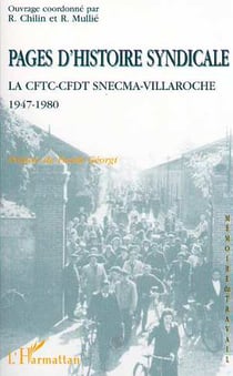 Pages d'histoire syndicale - la CFTC-CFDT chez SNECMA-villaroche - 1947 à 1980