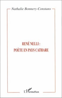 RENE NELLI : POETE EN PAYS CATHARE