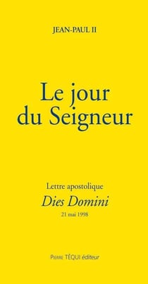 Lettre apostolique dies domini - le jour du seigneur
