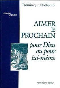 Aimer le prochain pour dieu ou