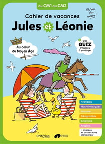 Jules et Léonie : Cahier de vacances - du CM1 au CM2