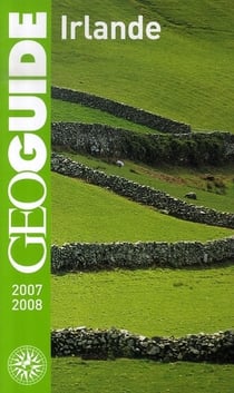 Irlande - dublin, galway, cork, limerick, sligo, waterford, belfast (édition 2007-2008)