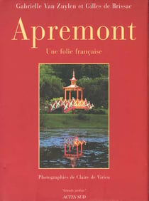 Apremont, une folie francaise - grands jardins