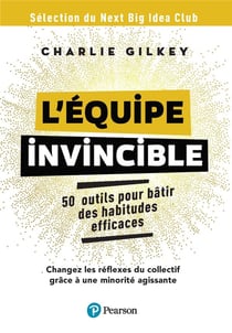 L'équipe invincible : 50 outils pour bâtir des habitudes efficaces