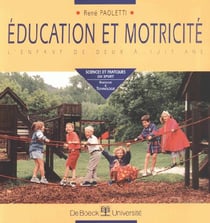 Éducation et motricité - l'enfant de deux à huit ans