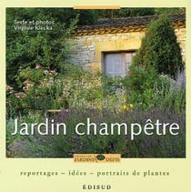 Jardin champetre - reportages, idees, portraits de plantes