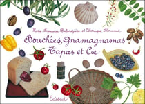Bouchées, gnamagnamas, tapas et cie