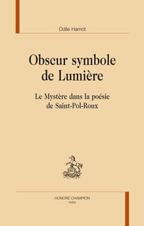 Obscur symbole de lumière - le mystère dans la poésie de Saint-Pol-Roux