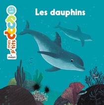 Mes p'tits docs : dauphins