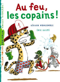 Gaspard le léopard Tome 8 : au feu, les copains !