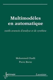 Multimodèles en automatique : Outils avancés d'analyse et de synthèse