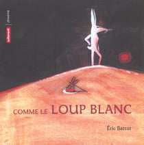 Comme le loup blanc