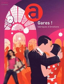 LE MOOK : Gares! fabriques d'émotions