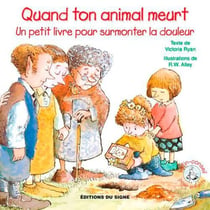 Quand ton animal meurt - un petit livre pour surmonter la douleur