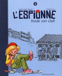 L'espionne Tome 1 : l'espionne fonde son club