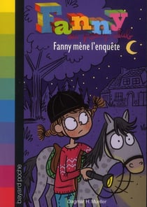 Fanny au poney-club Tome 8 : Fanny mène l'enquête
