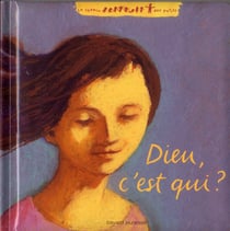 Dieu, c'est qui ?