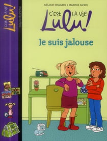 C'est la vie lulu ! t.32 - je suis jalouse