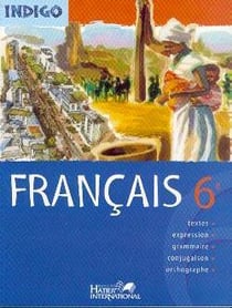 Indigo - français - 6e - manuel de l'élève