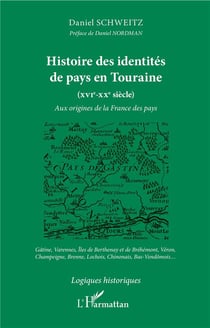 Histoire des identités de pays en touraine (xvie xxe siècle)