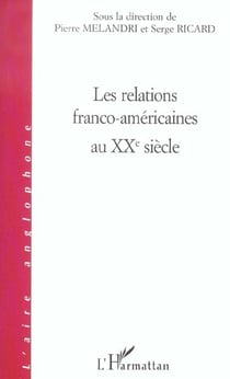 Les relations franco-américaines au XX siècle