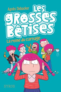 Les grosses bêtises Tome 3 : la reine du carnage