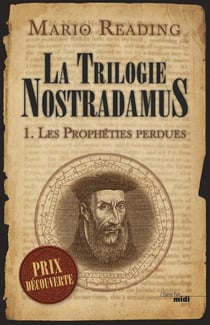 La trilogie Nostradamus Tome 1 : les prophéties perdues