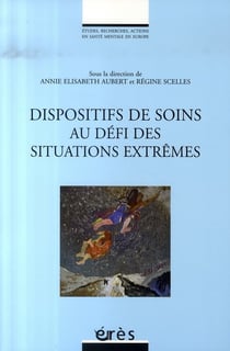 Dispositifs de soins au defi des situations extrêmes