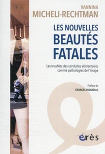 Les nouvelles beautés fatales : les troubles alimentaires comme pathologies de l'image