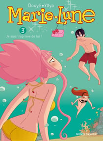 Marie-Lune Tome 3 : je suis trop love de lui !