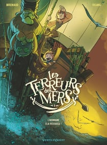 Les terreurs des mers Tome 1 : l'hermione à la rescousse !