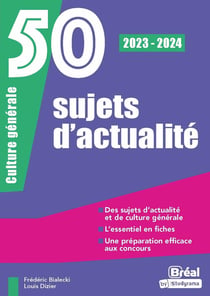 50 sujets d'actualité 2023-2024 : oral de culture générale